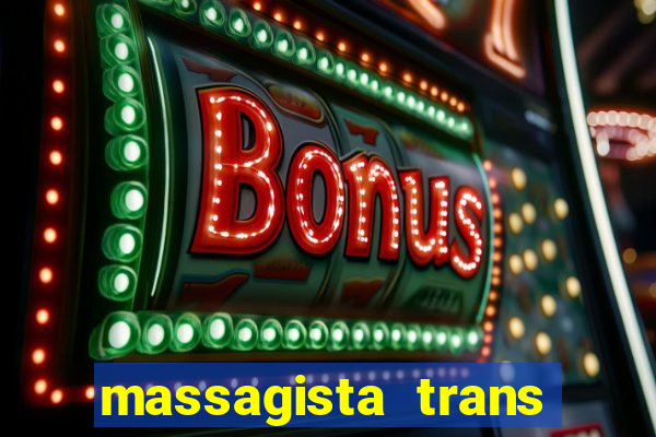 massagista trans sao paulo